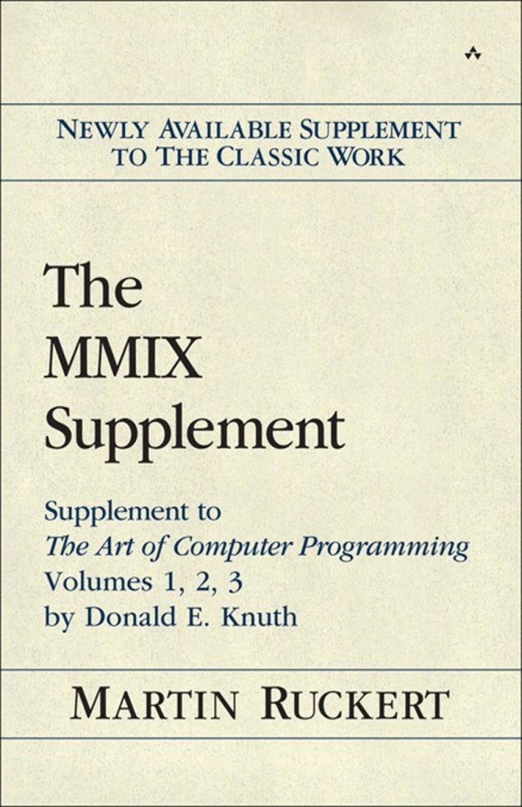 The MMIX Supplement Supplement to The Art of Computer Programming Volumes 1, 2, 3 by Donald E. Knuth 1st Edition