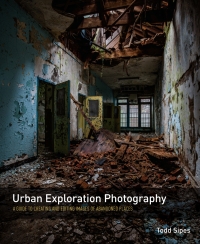 Titelbild: Urban Exploration Photography 1st edition 9780134007922