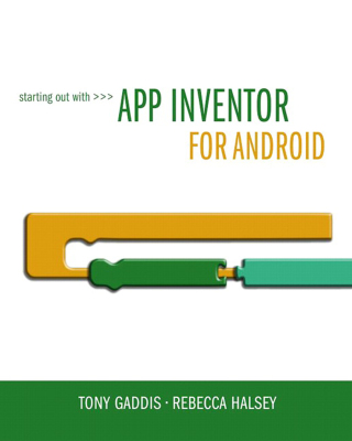 Cover image: Starting Out With App Inventor for Android 1st edition 9780132955263