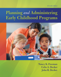 Cover image: Planning and Administering Early Childhood Programs 11th edition 9780134027319