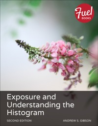 Omslagafbeelding: Exposure and Understanding the Histogram 2nd edition 9780134044835