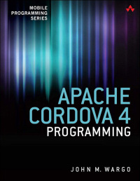 Titelbild: Apache Cordova 4 Programming 1st edition 9780134048192