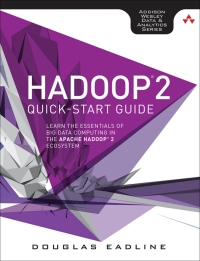 Imagen de portada: Hadoop 2 Quick-Start Guide 1st edition 9780134049946