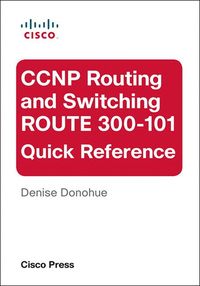 Imagen de portada: CCNP Routing and Switching ROUTE 300-101 Quick Reference 1st edition 9780133929478