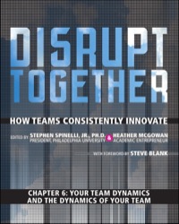 صورة الغلاف: Your Team Dynamics and the Dynamics of Your Team (Chapter 6 from Disrupt Together) 1st edition 9780134052205