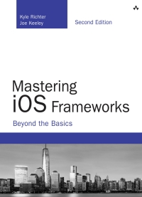 Cover image: Mastering iOS Frameworks 2nd edition 9780134052557