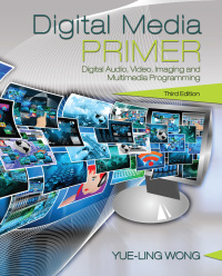 Cover image: Digital Media Primer 3rd edition 9780134054285