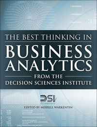 صورة الغلاف: Best Thinking in Business Analytics from the Decision Sciences Institute, The 1st edition 9780134072951