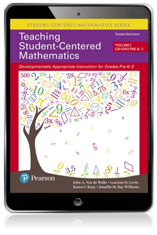 Cover image: Teaching Student-Centered Mathematics: Developmentally Appropriate Instruction for Grades Pre-K-2 (Volume 1) (Pearson+) 3rd edition 9780134556437