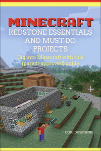 صورة الغلاف: Minecraft Redstone Essentials and Must-Do Projects 1st edition 9780134096773