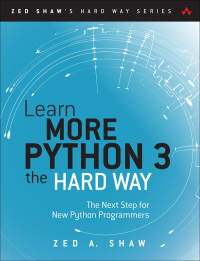 Cover image: Learn More Python 3 the Hard Way 1st edition 9780134123486