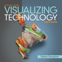 Cover image: Visualizing Technology Introductory 4th edition 9780134079516