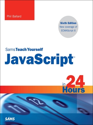 Cover image: JavaScript in 24 Hours, Sams Teach Yourself 6th edition 9780672337383