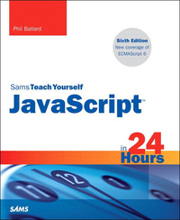 Cover image: JavaScript in 24 Hours, Sams Teach Yourself 6th edition 9780672337383