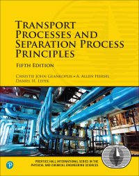 Cover image: Transport Processes and Separation Process Principles 5th edition 9780134181028