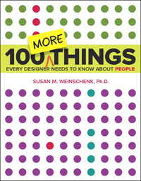 Cover image: 100 MORE Things Every Designer Needs to Know About People 1st edition 9780134196039