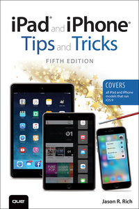 Imagen de portada: iPad and iPhone Tips and Tricks (Covers iPads and iPhones running iOS9) 5th edition 9780789755353