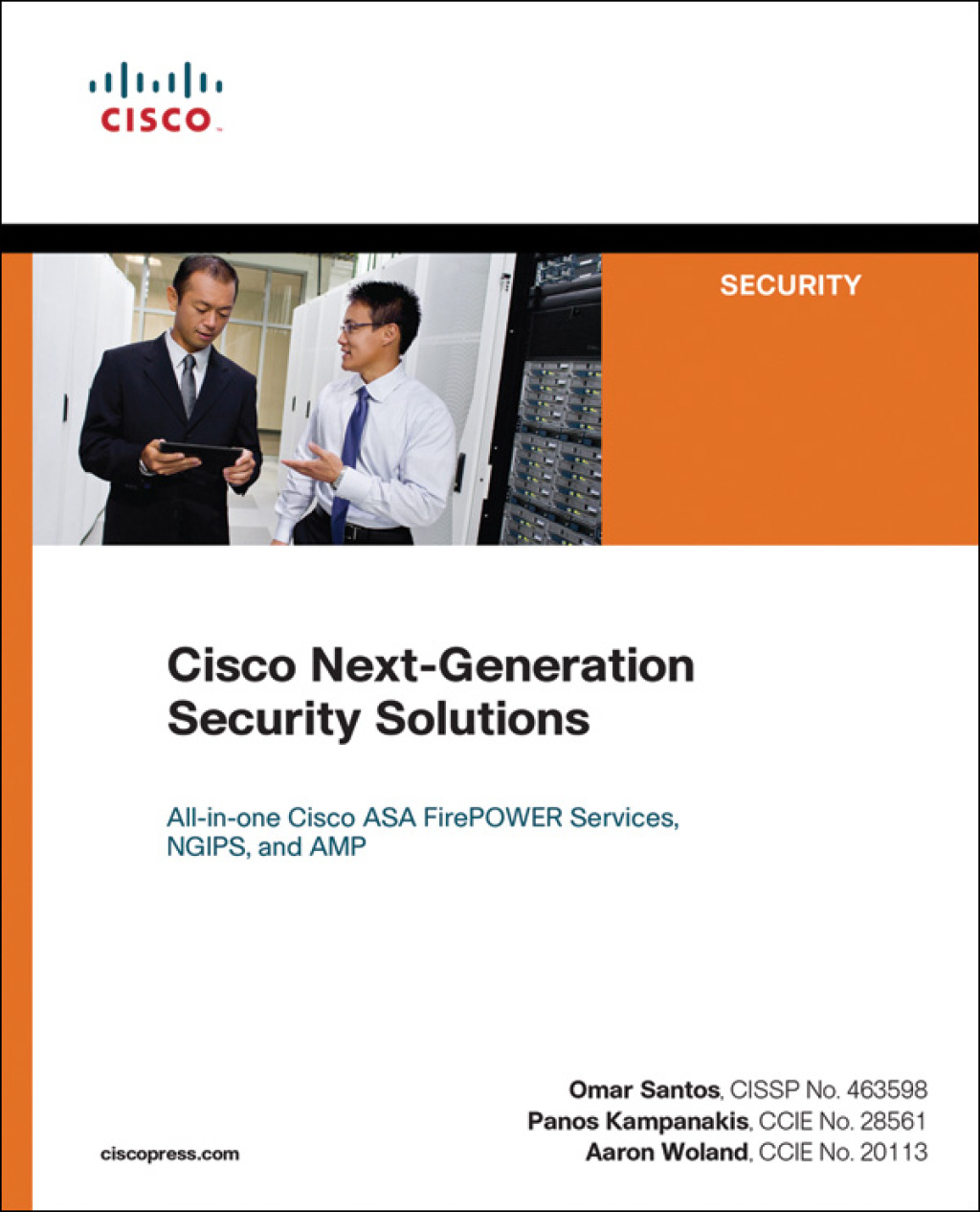 Cisco Next-Generation Security Solutions All-in-one Cisco ASA Firepower Services, NGIPS, and AMP 1st Edition