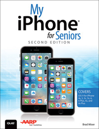 Imagen de portada: My iPhone for Seniors (Covers iOS 9 for iPhone 6s/6s Plus, 6/6 Plus, 5s/5C/5, and 4s) 2nd edition 9780789755483