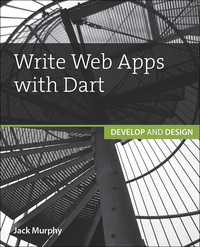 Imagen de portada: Write Web Apps with Dart 1st edition 9780134214993