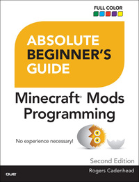 Imagen de portada: Absolute Beginner's Guide to Minecraft Mods Programming 2nd edition 9780789755742