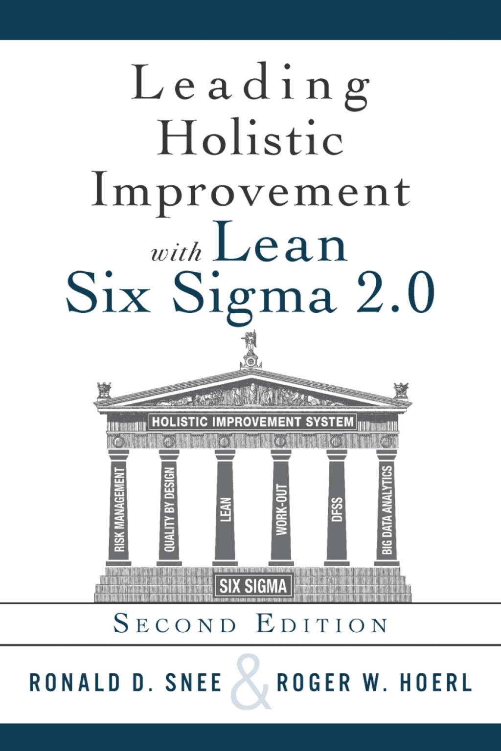 Leading Holistic Improvement with Lean Six Sigma 2.0 2nd Edition