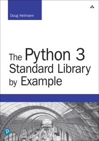 Cover image: Python 3 Standard Library by Example, The 1st edition 9780134291055