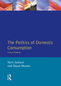 Cover image: The Politics of Domestic Consumption 9780134333434