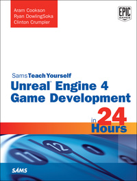 Imagen de portada: Unreal Engine 4 Game Development in 24 Hours, Sams Teach Yourself 1st edition 9780672337628
