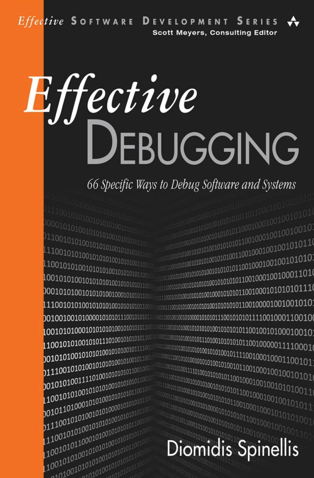 Effective Debugging 66 Specific Ways to Debug Software and Systems 1st Edition