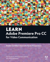 Titelbild: Learn Adobe Premiere Pro CC for Video Communication 1st edition 9780134396415