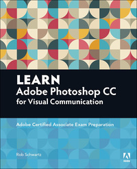 Omslagafbeelding: Learn Adobe Photoshop CC for Visual Communication 1st edition 9780135403549