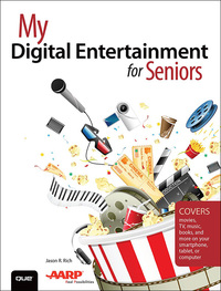 Immagine di copertina: My Digital Entertainment for Seniors (Covers movies, TV, music, books and more on your smartphone, tablet, or computer) 1st edition 9780789756602