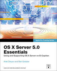 Cover image: OS X Server 5.0 Essentials - Apple Pro Training Series 3rd edition 9780134434773