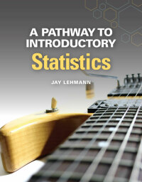 Cover image: A Pathway to Introductory Statistics 1st edition 9780134107172