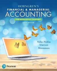 Titelbild: Horngren's Financial & Managerial Accounting, The Managerial Chapters 6th edition 9780134486857