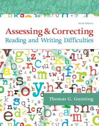 Cover image: Assessing and Correcting Reading and Writing Difficulties 6th edition 9780134765341