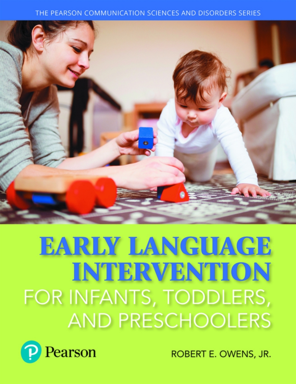 Early Language Intervention for Infants, Toddlers, and Preschoolers (Pearson+) 1st Edition