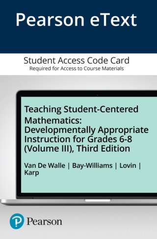 Cover image: Teaching Student-Centered Mathematics: Developmentally Appropriate Instruction for Grades 6-8 (Volume 3) -- Enhanced Pearson eText 3rd edition 9780134556390