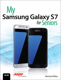 Cover image: My Samsung Galaxy S7 for Seniors 1st edition 9780789757876