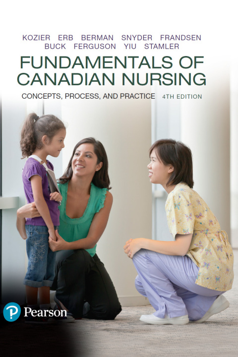 Fundamentals of Canadian Nursing : Concepts, Process, and Practice (Canadian Edition), 4th Edition - FULL INSTANT DOWNLOAD | PDF DOCX EPUB