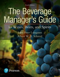 Cover image: The Beverage Manager's Guide to Wines, Beers, and Spirits 4th edition 9780134655307
