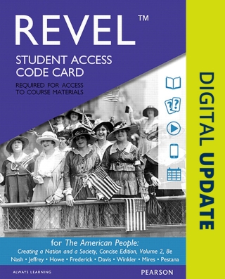Cover image: Revel Access Code for The American People: Creating a Nation and a Society, Concise Edition, Volume 2 8th edition 9780134625430