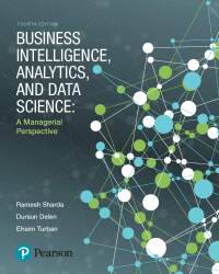 表紙画像: Business Intelligence, Analytics, and Data Science 4th edition 9780134633282