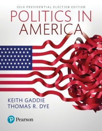 Cover image: Politics in America, 2016 Presidential Election Edition 11th edition 9780134624365