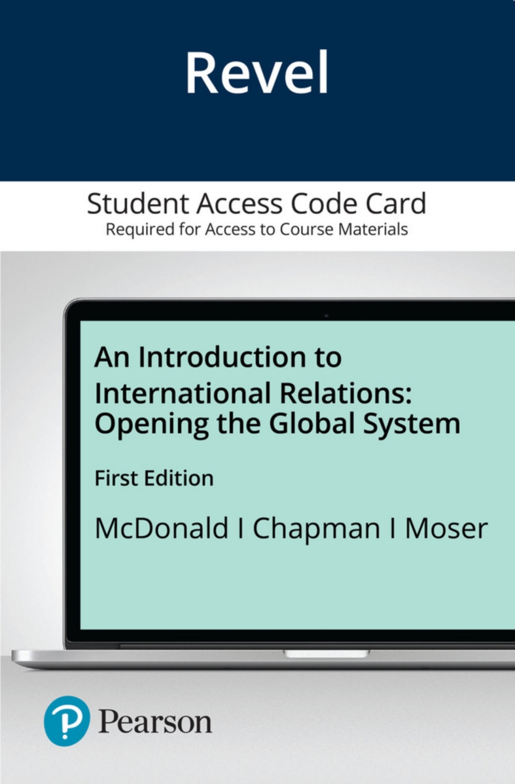 Revel Access Code for Introduction to International Relations, An: Opening the Global System 1st Edition