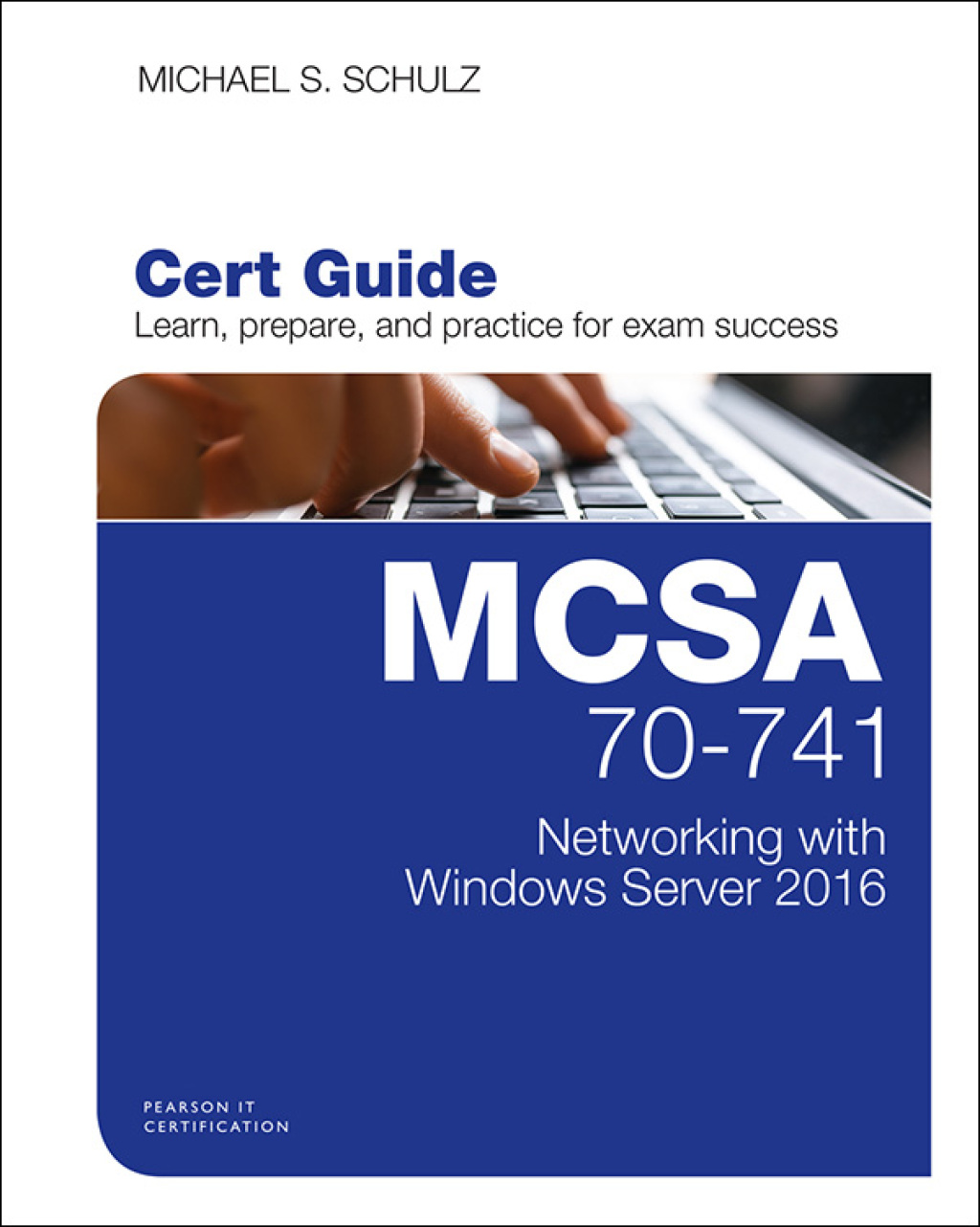 MCSA 70-741 Cert Guide Networking with Windows Server 2016 1st Edition