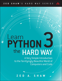 Cover image: Learn Python 3 the Hard Way 4th edition 9780134692883