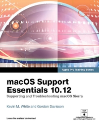 Cover image: macOS Support Essentials 10.12 - Apple Pro Training Series 1st edition 9780134713854