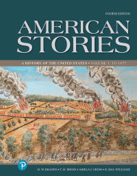 Cover image: American Stories: A History of the United States, Volume 1 4th edition 9780134828398
